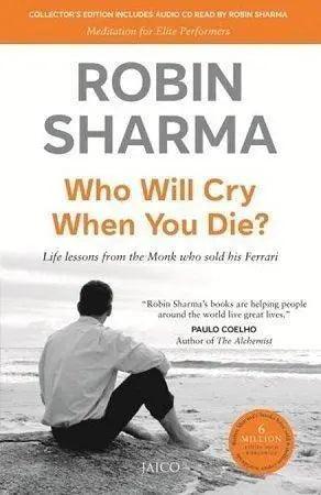 Who Will Cry When You Die? by Robin Sharma The Stationers